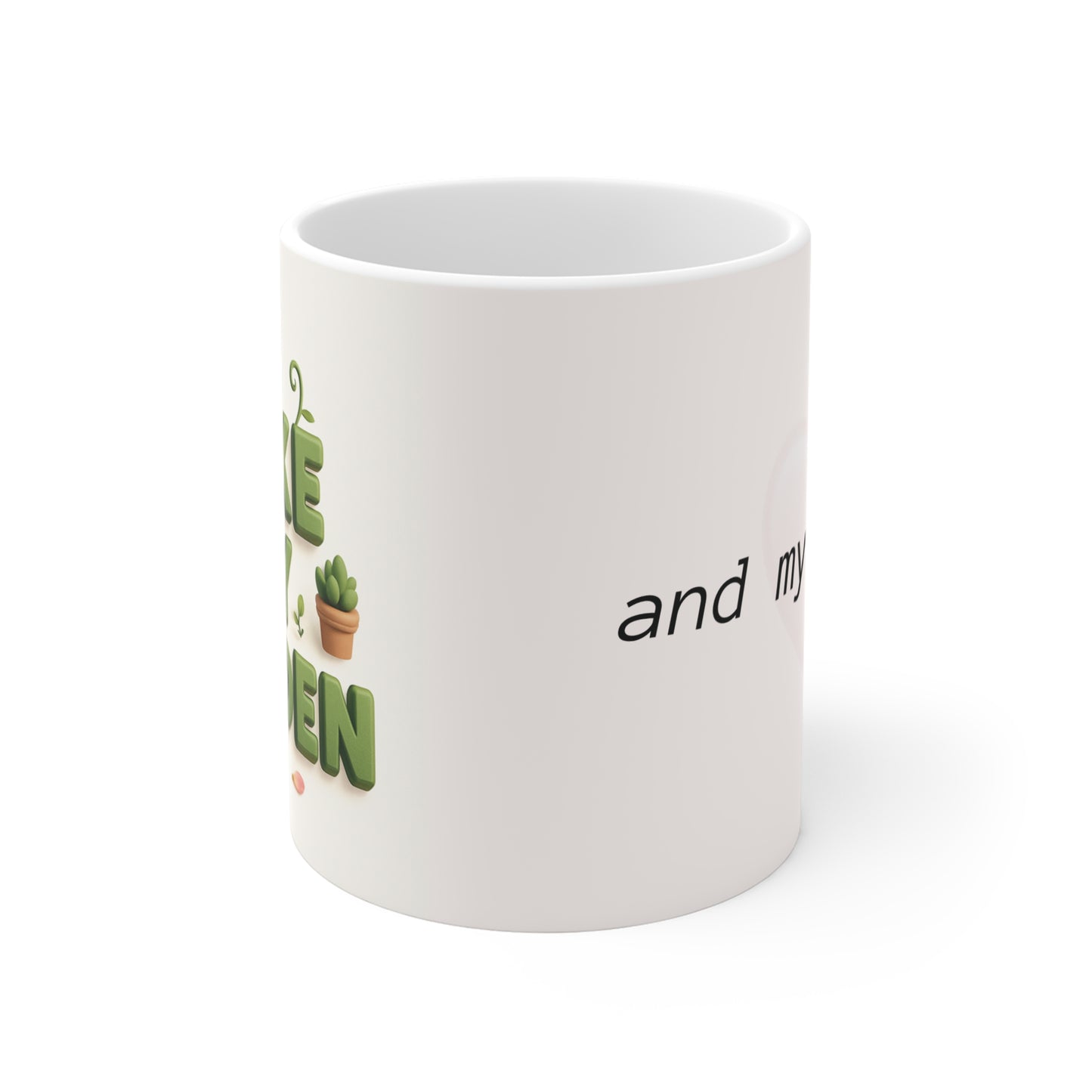 Passionate Gardners' Mug 11oz - I Like My Garden.. and my family. Coffee Cup