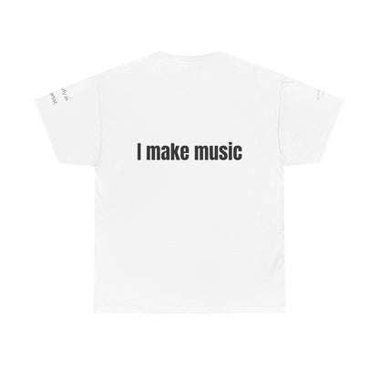 Unisex Indie Artists "I make music" Heavy Tee